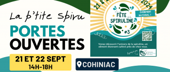 Fête de la Spiruline / Portes ouvertes ferme de production de spiruline Cohiniac